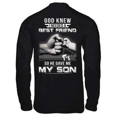 God Knew I Needed A Best Friend So He Gave My Son-T-Shirt & Hoodie-Long Sleeve T-Shirt-Black