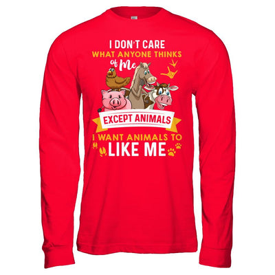 I Don't Care What Anyone Thinks Of Me Except Animals-T-Shirt & Hoodie-Long Sleeve T-Shirt-Red