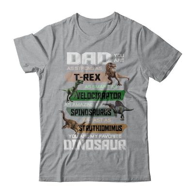 Dad You're My Favorite Dinosaur T-Rex Fathers Day-T-Shirt & Hoodie-Classic T-Shirt-Sport Grey