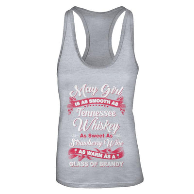 May Girl Is As Smooth As Tennessee Whiskey Birthday-T-Shirt & Tank Top-Women's Ideal Racerback Tank-Heather Grey