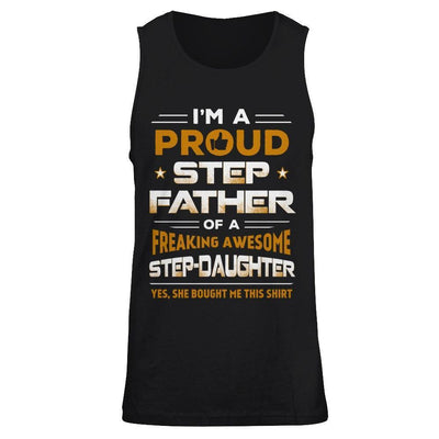 I'm A Proud Step Father Of A Freaking Awesome Step Daughter-T-Shirt & Hoodie-Unisex Tank-Black