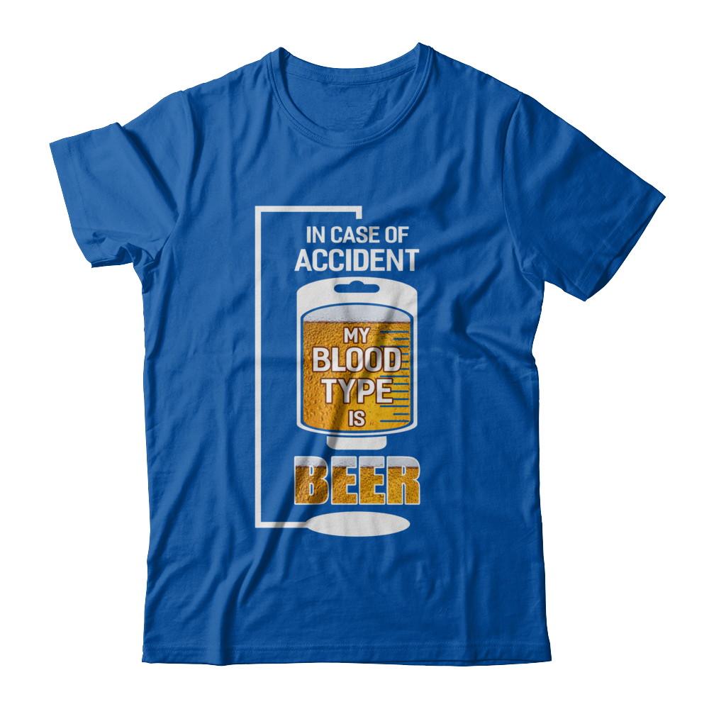 Beer In Case Of Accident My Blood Type Is Beer-T-Shirt & Hoodie-Premium T-Shirt-Royal