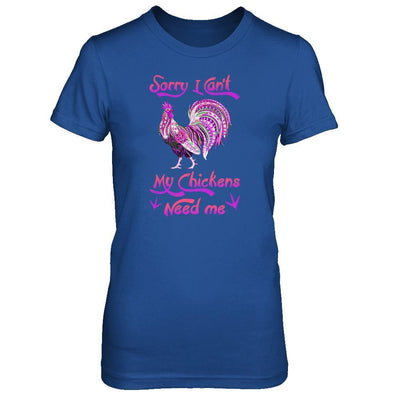 Rise Castle Sorry I Cant My Chickens Need Me-T-Shirt & Tank Top-Women's T-Shirt-Royal