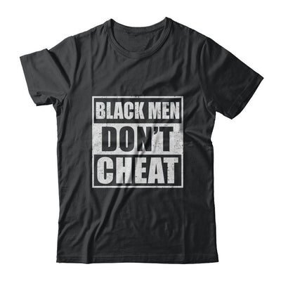 Funny Black Men Dont Cheat-T-Shirt & Hoodie-Classic T-Shirt-Black