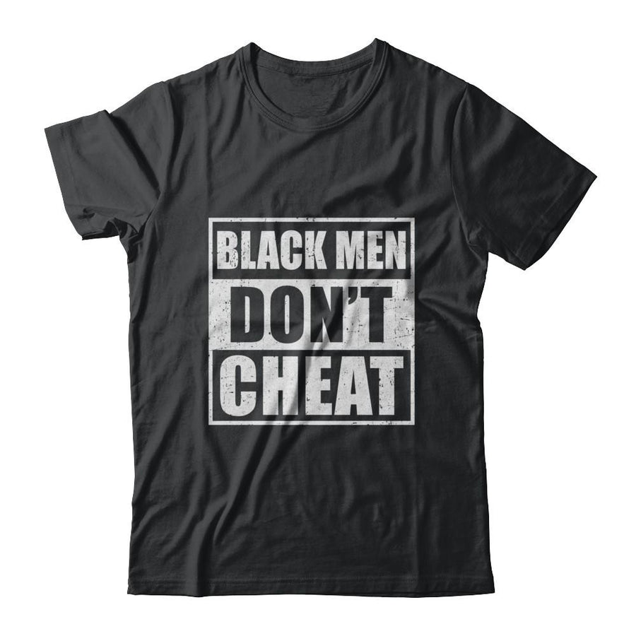 Funny Black Men Dont Cheat-T-Shirt & Hoodie-Classic T-Shirt-Black