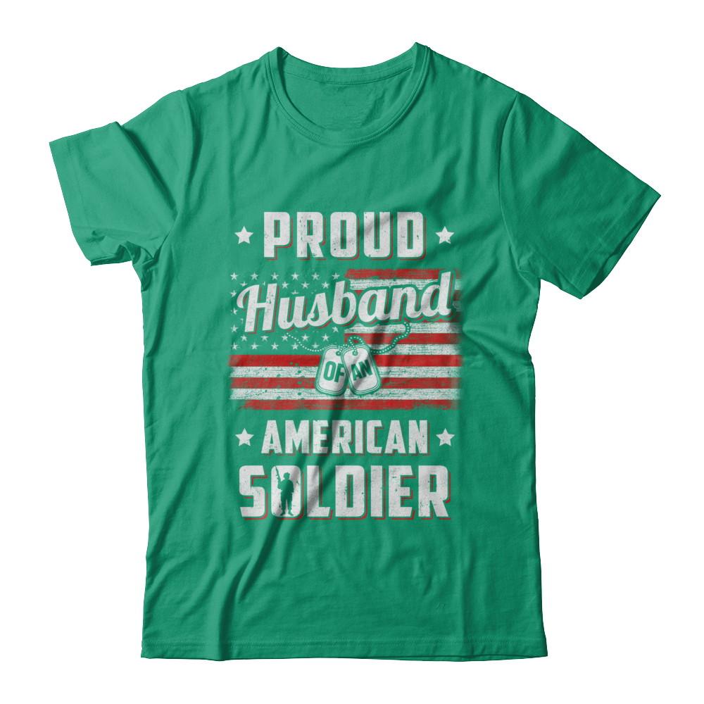 Proud Husband Of A Soldier Army Wife Veteran-T-Shirt & Hoodie-Classic T-Shirt-Kelly Green