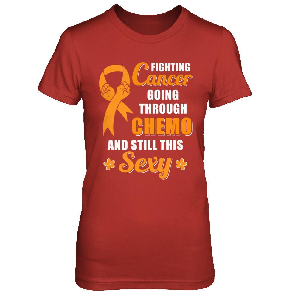Fighting Cancer Chemo And Still This Sexy Orange Awareness-T-Shirt & Hoodie-Women's T-Shirt-Red