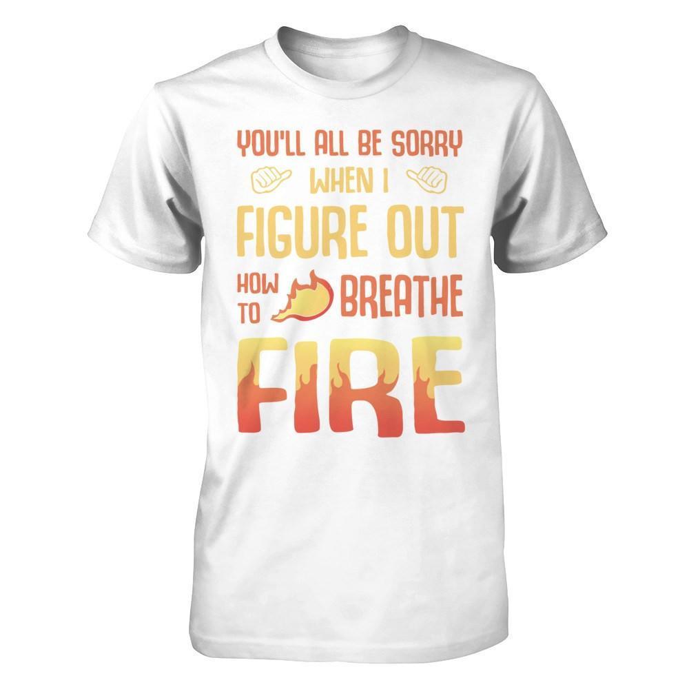 You'll All Be Sorry When I Figure Out-T-Shirt & Hoodie-Premium T-Shirt-White