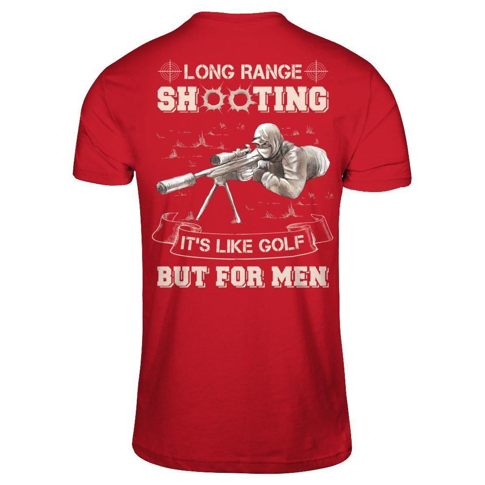 Long Range Shooting It's Like Golf But For Men-T-Shirt & Hoodie-Classic T-Shirt-Red