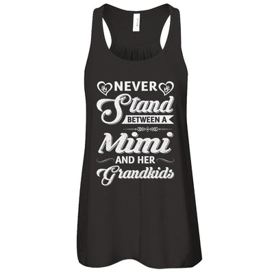 Never Stand Between A Mimi And Her Grandkids Mothers Day-T-Shirt & Tank Top-Women's Flowy Racerback Tank-Black