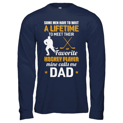 Funny My Favorite Hockey Player Calls Me Dad-T-Shirt & Hoodie-