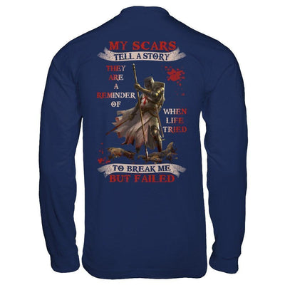 Knight Templar My Scars Tell A Story They Are A Reminder Of When Life Tried-T-Shirt & Hoodie-Long Sleeve T-Shirt-Navy