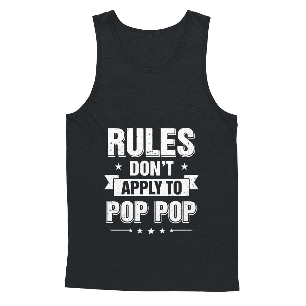 Grandfather Rules Don't Apply To Pop Pop-T-Shirt & Hoodie-Unisex Tank-Black