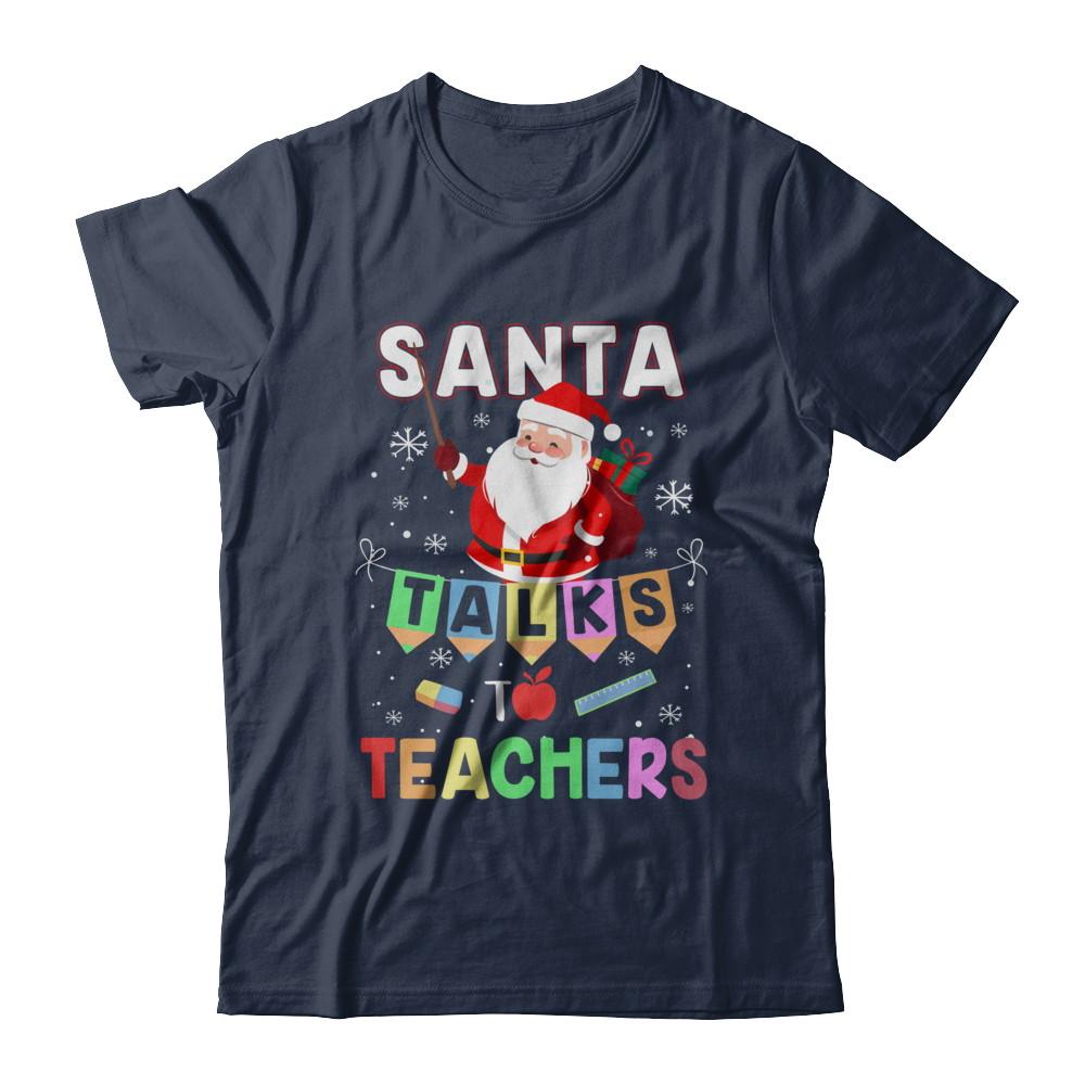 Santa Talks To Teacher Christmas Pajamas Gift-T-Shirt & Sweatshirt-Classic T-Shirt-Navy