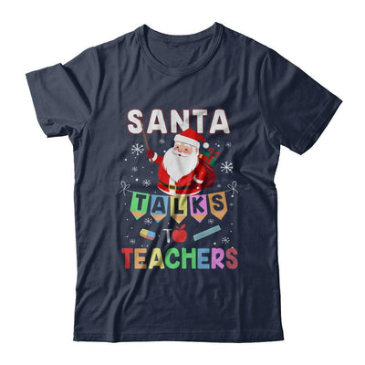 Santa Talks To Teacher Christmas Pajamas Gift-T-Shirt & Sweatshirt-Classic T-Shirt-Navy
