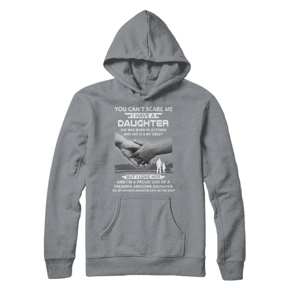 I Have A Daughter She Was Born In October Dad Gift-T-Shirt & Hoodie-Pullover Hoodie-Light Steel