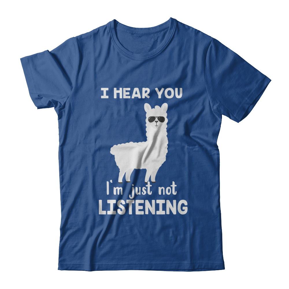I Hear You I'm Just Not Listening Funny Llama-T-Shirt & Hoodie-Classic T-Shirt-Royal