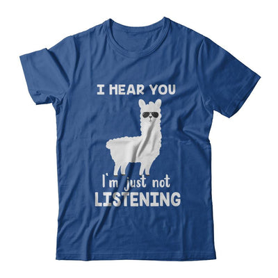I Hear You I'm Just Not Listening Funny Llama-T-Shirt & Hoodie-Classic T-Shirt-Royal