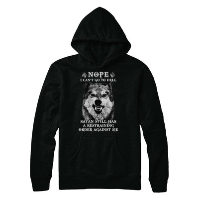 Satan Still Has A Restraining Order Against Me Wolf-T-Shirt & Hoodie-Pullover Hoodie-Black