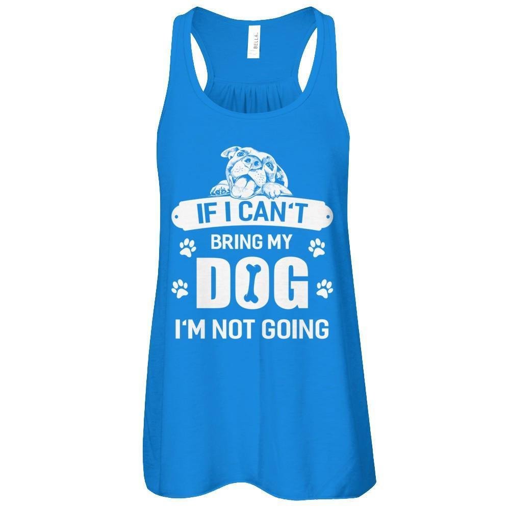 If I Can't Bring My Dog I'm Not Going-T-Shirt & Tank Top-Women's Flowy Racerback Tank-True Royal