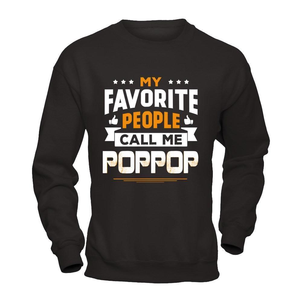 My Favorite People Call Me PopPop-T-Shirt & Hoodie-Crewneck Sweatshirt-Black