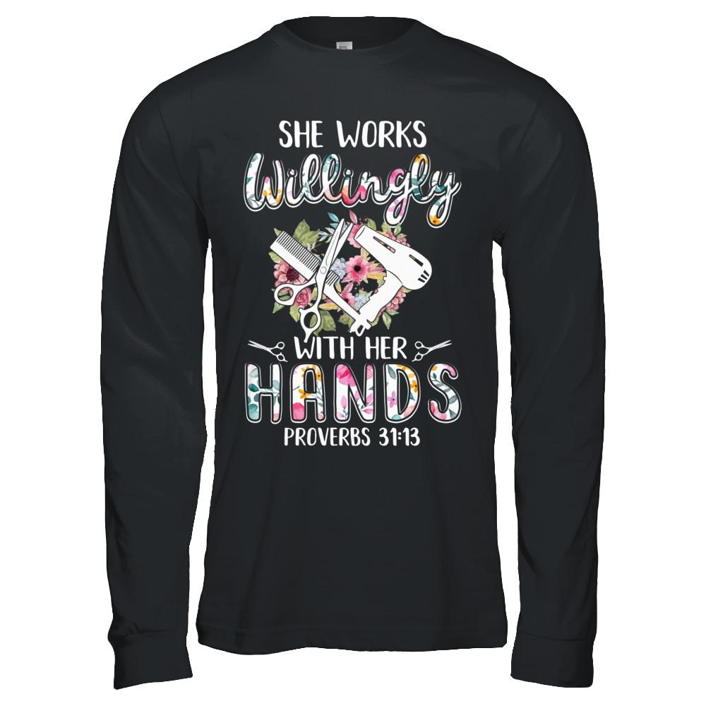 She Works Willingly With Her Hands Hairdresser-T-Shirt & Hoodie-Long Sleeve T-Shirt-Black