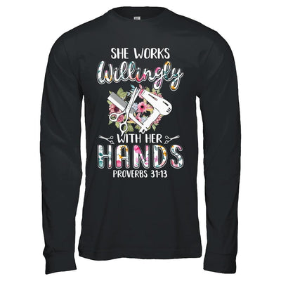 She Works Willingly With Her Hands Hairdresser-T-Shirt & Hoodie-Long Sleeve T-Shirt-Black