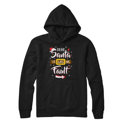 Funny Christmas Couples Dear Santa It Was His Fault-T-Shirt & Sweatshirt-Pullover Hoodie-Black