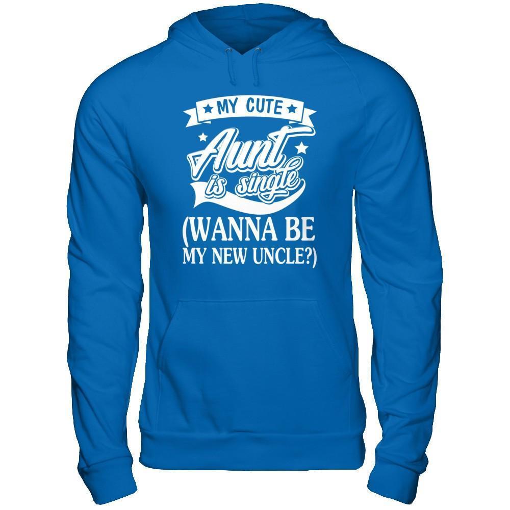My Cute Aunt Is Single Wanna Be My New Uncle-T-Shirt & Hoodie-Pullover Hoodie-Royal
