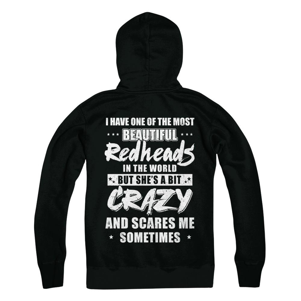 I Have One Of The Most Beautiful Redheads In The World-T-Shirt & Hoodie-Pullover Hoodie-Black