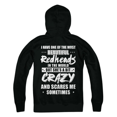 I Have One Of The Most Beautiful Redheads In The World-T-Shirt & Hoodie-Pullover Hoodie-Black