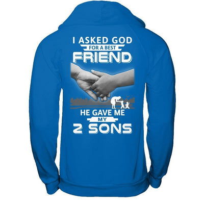 I Asked God For A Best Friend He Gave Me My Two Sons-T-Shirt & Hoodie-Pullover Hoodie-Royal