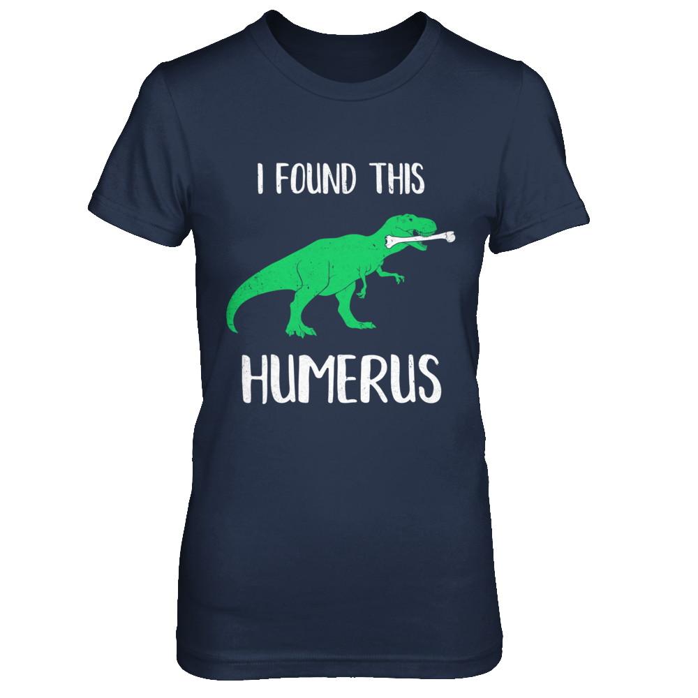I Found This Humerus Dinosaur Humorous-T-Shirt & Hoodie-Women's T-Shirt-Navy