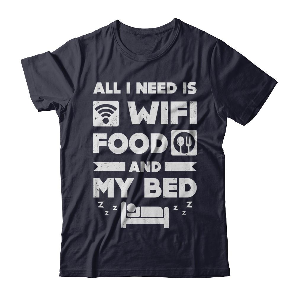 All I Need Is Wifi Food And My Bed-T-Shirt & Hoodie-Premium T-Shirt-Midnight Navy