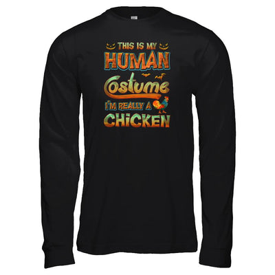 Chicken Halloween My Human Costume I'm Really A Chicken-T-Shirt & Tank Top-Long Sleeve T-Shirt-Black