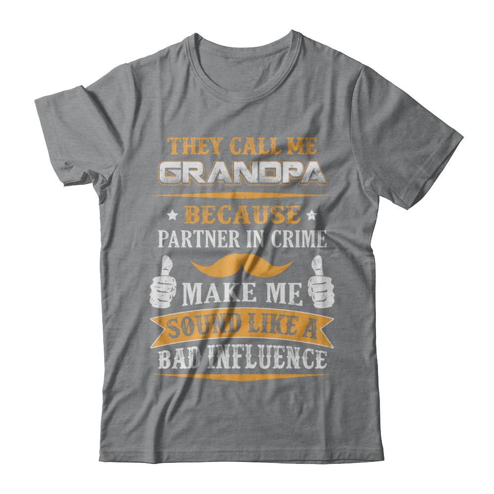 They Call Me Grandpa Because Partner In Crime-T-Shirt & Hoodie-Classic T-Shirt-Sport Grey