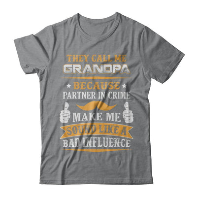 They Call Me Grandpa Because Partner In Crime-T-Shirt & Hoodie-Classic T-Shirt-Sport Grey