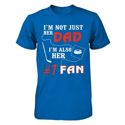 I'm Not Just Her Dad I'm Also Her Fan Hockey Dad-T-Shirt & Hoodie-Classic T-Shirt-Royal