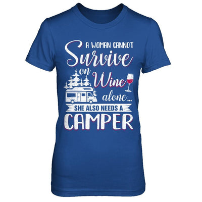 A Woman Cannot Survive On Wine Alone She Also Needs A Camper-T-Shirt & Hoodie-Women's T-Shirt-Royal
