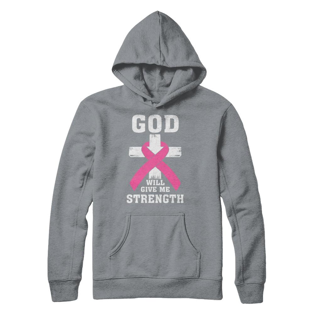 God Will Give Me Strength Pink Breast Cancer Gift-T-Shirt & Hoodie-Pullover Hoodie-Light Steel