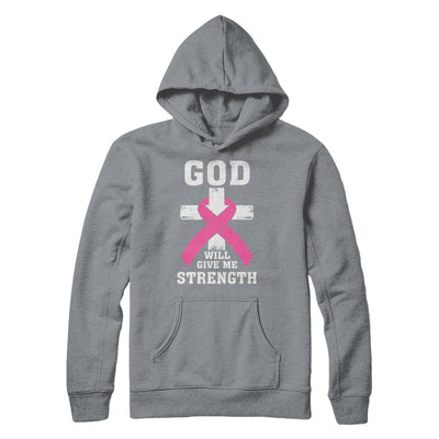 God Will Give Me Strength Pink Breast Cancer Gift-T-Shirt & Hoodie-Pullover Hoodie-Light Steel