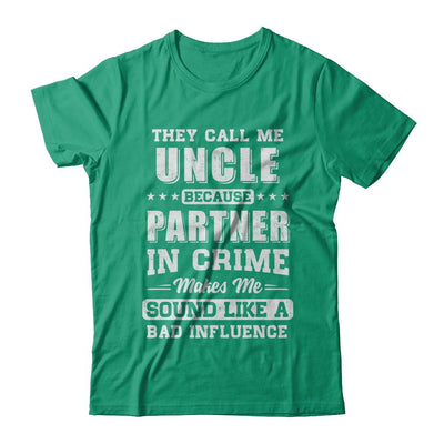 They Call Me Uncle Partner In Crime Fathers Day-T-Shirt & Hoodie-Classic T-Shirt-Kelly Green