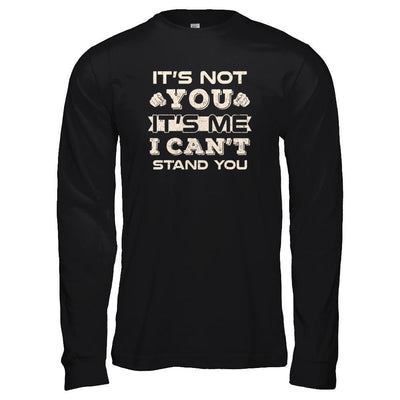 It's Not You It's Me I Can't Stand You-T-Shirt & Tank Top-Long Sleeve T-Shirt-Black