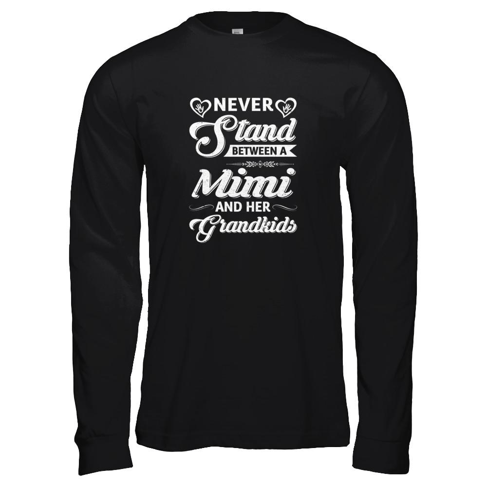 Never Stand Between A Mimi And Her Grandkids Mothers Day-T-Shirt & Tank Top-Long Sleeve T-Shirt-Black