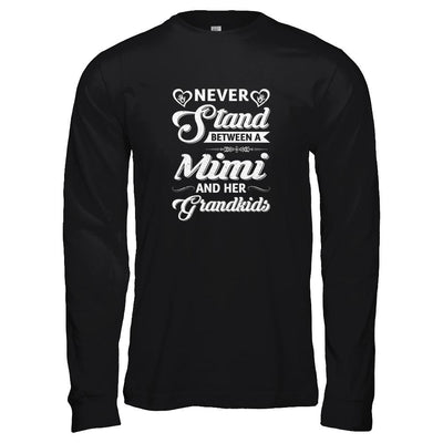 Never Stand Between A Mimi And Her Grandkids Mothers Day-T-Shirt & Tank Top-Long Sleeve T-Shirt-Black
