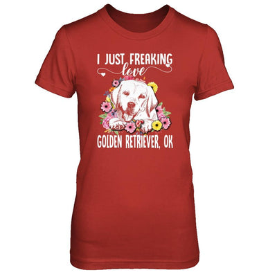 Dog I Just Freaking Love Golden Retriever-T-Shirt & Tank Top-
