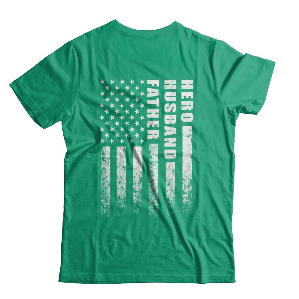 Veteran Soldier Husband Dad Hero Fathers Day Gift-T-Shirt & Hoodie-Classic T-Shirt-Kelly Green