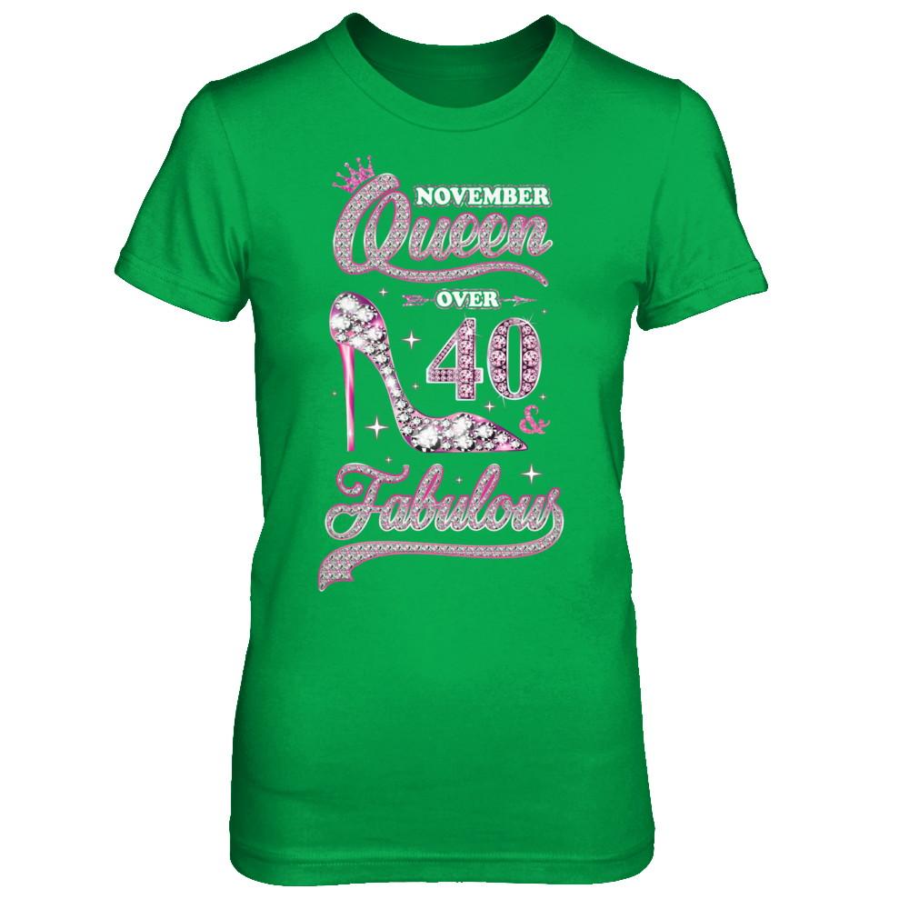 November Queen 40 And Fabulous 1981 40th Years Old Birthday-T-Shirt & Hoodie-Women's T-Shirt-Irish Green