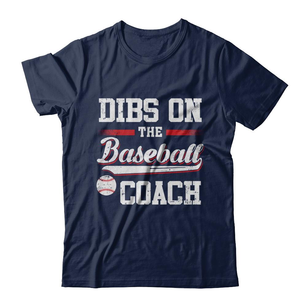 Dibs On The Coach Baseball-T-Shirt & Hoodie-Classic T-Shirt-Navy