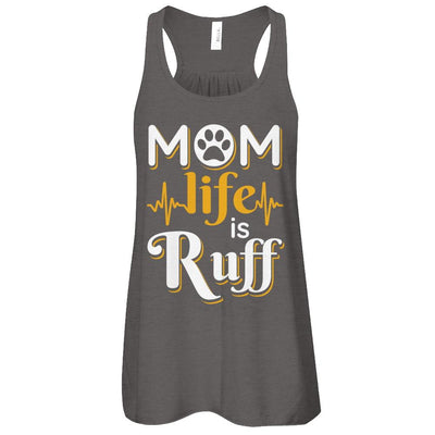 Mom Life Is Ruff Dog Cat-T-Shirt & Tank Top-